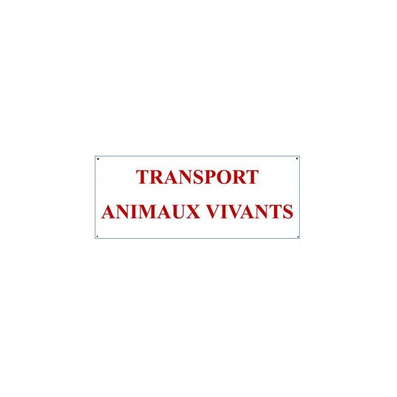 PANNEAU TRANSPORT D'ANIMAUX VIVANTS 500 X 200 MM