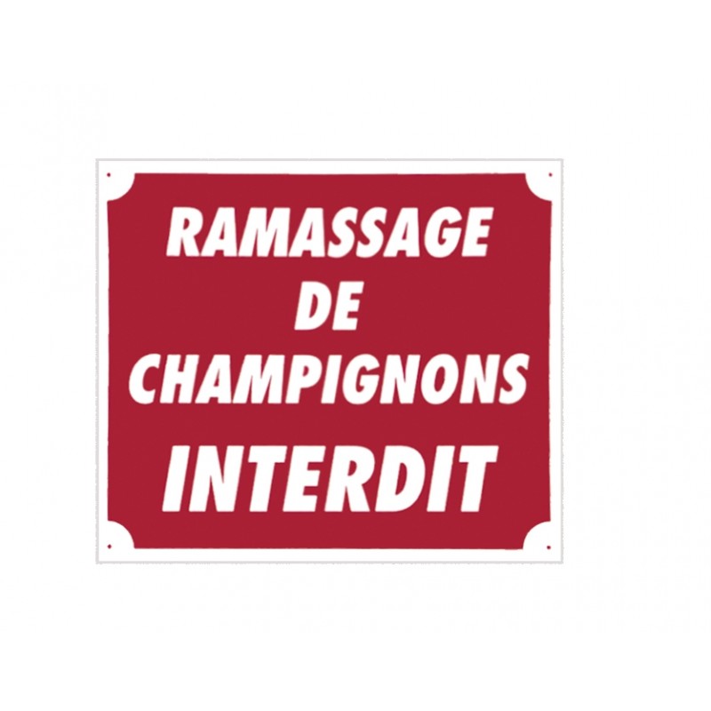 Panneau akilux ''Ramassage de champignons interdit'' 30 x 25 cm
